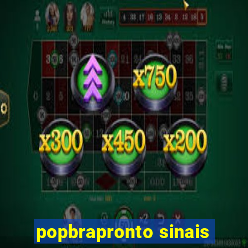 popbrapronto sinais